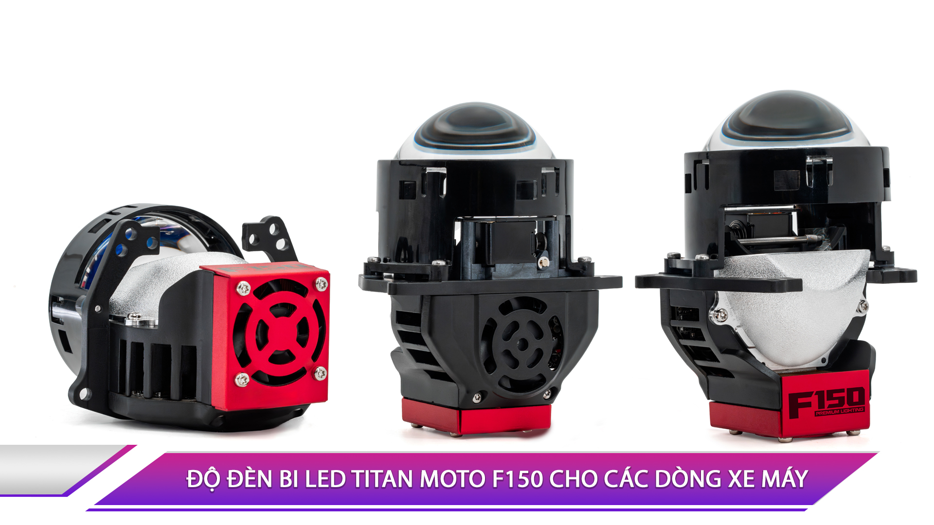 ĐỘ ĐÈN BI LED TITAN MOTO F150 CHO CÁC DÒNG XE MÁY